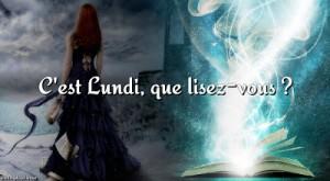 C’est lundi, que lisez-vous ? #70