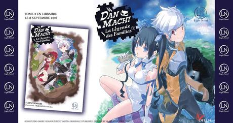 [Informations] Dan Machi, La légende des Familias, tome 2