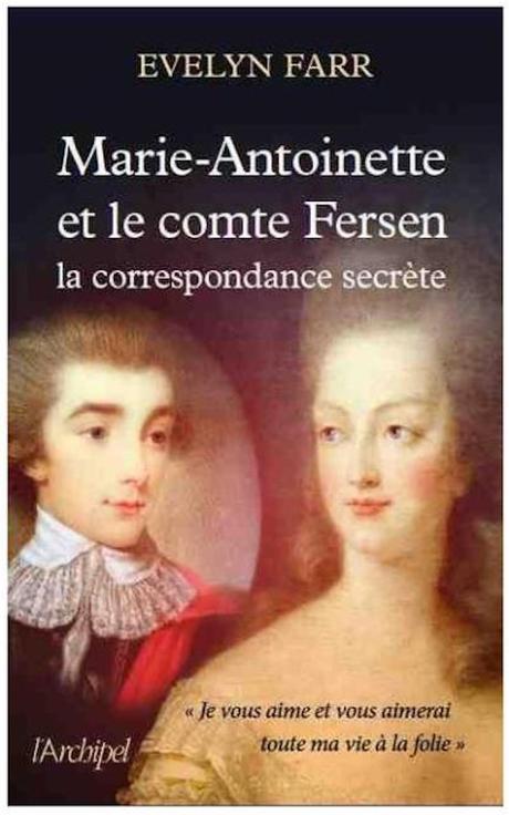 [Lecture] Marie-Antoinette et le comte Fersen : 12 ans d’amour et de secrets !