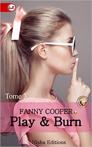Mon avis sur le 3ème tome de Play and Burn de Fanny Cooper