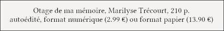 [Chronique] Otage de ma mémoire - Marilyse Trécourt