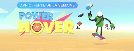 L'App offerte de la semaine: Power Hover SUR IpHONE