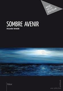 [Chronique] Sombre avenir - Alexandre Verkelak