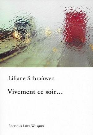Vivement ce soir..., de Liliane Schraûwen