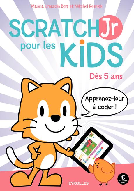 J'ai lu : ScratchJr pour les Kids ! (Apprendre à coder dès 5 ans)