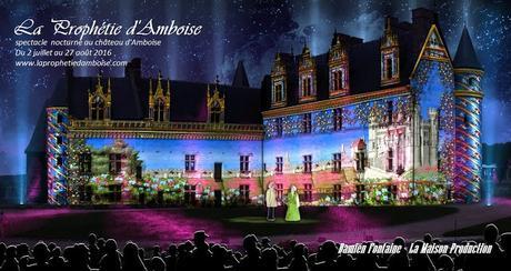 A ne pas rater ! Jusqu'au 27 août, le nouveau spectacle son & lumière au Château Royal d’Amboise !