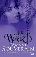 'La Confrérie de la dague noire, tome 03 : L'Amant Furieux' de J.R. Ward
