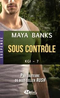 KGI, Tome 7 : Sous contrôle de Maya Banks