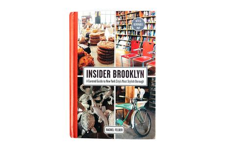 INSIDER BROOKLYN – A CURATED GUIDE TO NEW YORK CITY’S MOST STYLISH BOROUGH