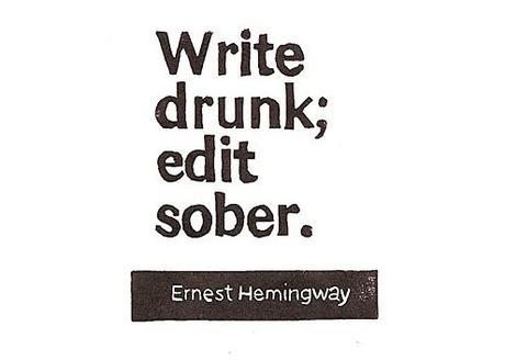 write-drunk-edit-sober