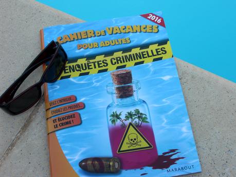 Cahier de vacances pour adultes Enquêtes criminelles Marabout