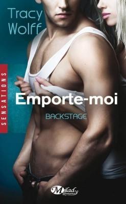 Backstage T.3 : Emporte-moi - Tracy Wolff