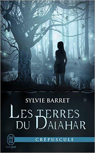 Mon avis sur Les terres de Dalahar de Sylvie Barret