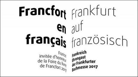 LA FRANCE INVITÉE D'HONNEUR À LA FOIRE DU LIVRE DE FRANCFORT 2017 (Copier)