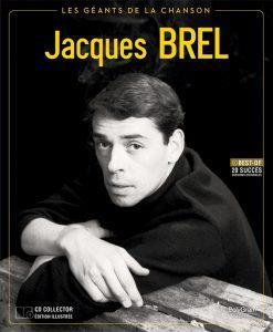 Jacques Brel, les géants de la chanson, Vol. 1