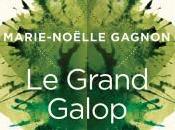 Grand Galop, Marie-Noëlle Gagnon