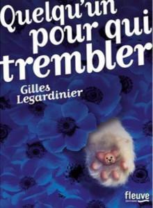 Demain j’arrête – Gilles Legardinier quelqu_un_pour_qui_trembler