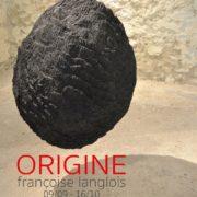 Exposition « ORIGINE » Françoise Langlois | Galerie AM Jaumaud Narbonne