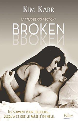 Mon avis sur Broken , le 2ème tome de la série Connections , de Kim Karr
