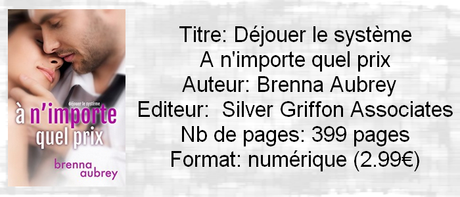 Déjouer le système, T.1: A n’importe quel prix de Brenna Aubrey