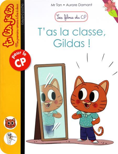 T’as la classe, Gildas ! de Mr Tan et Aurore Damant - Bayard poche - collection Tu lis je lis