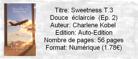 Sweetness T.3: Douce éclaircie (Ep 2) de Charlene Kobel.