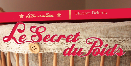 Le secret du poids - Florence Delorme