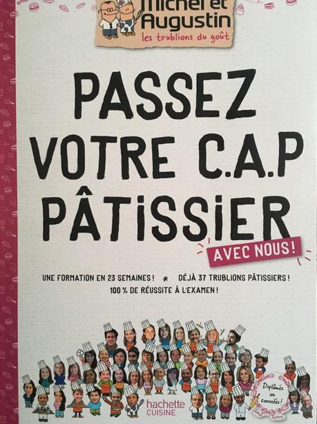 (Livre) Passez votre C.A.P Pâtissier (avec Michel et Augustin)