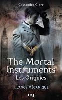 The Mortal Instruments : Les origines - tome 2 : Le prince mécanique