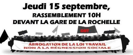 Jeudi 15 Septembre Gare de La Rochelle Manifestation contre la loi Travail