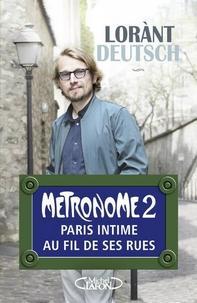 Métronome 2, Lorànt Deutsch