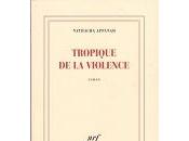 Nathacha Appanah Tropique violence