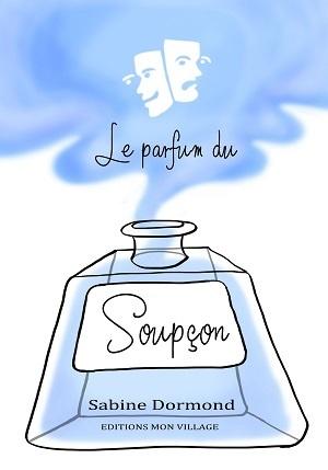 Le parfum du soupçon, de Sabine Dormond