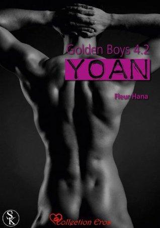 Golden boys 4.2: Yoan (Golden Boys, #4.2)