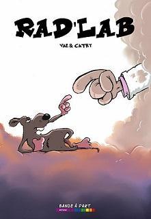 Rad’Lab T1 (Catry, Val) – Bande à Part – 12€ Rad'Lab