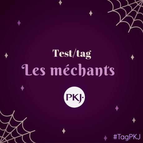 TAG: Les Méchants – par PKJ tag-mechant-pkj