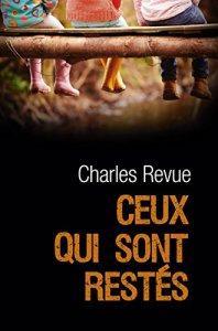 Ceux qui sont restés de Charles Revue : On aurait bien aimé mais …