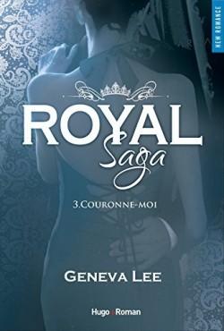 Royal Saga, tome 3 : Couronne-moi, Geneva Lee