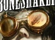 Siècle Mécanique, tome Boneshaker Chérie Priest