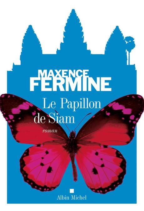 Le papillon de Siam de Maxence Fermine