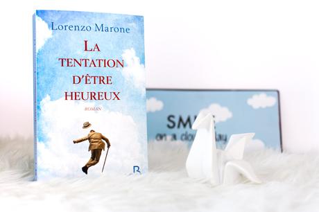 [Lecture] La Tentation d’être heureux, de Lorenzo Marone