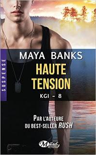 KGI, Tome 8 : Haute tension de Maya Banks