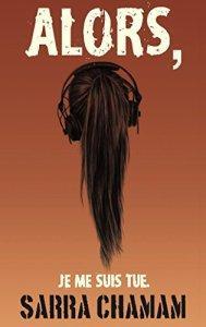 Alors je me suis tue de Sarra Chamam : vous auriez pu nous dire avant qu’il y avait un tome 2