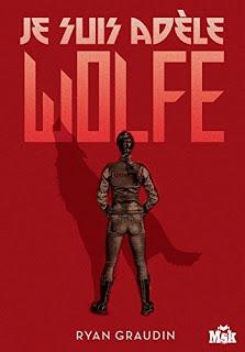 Je suis Adèle Wolfe de Ryan Graudin