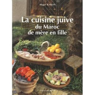 la cuisine juive marocaine de mere en fille