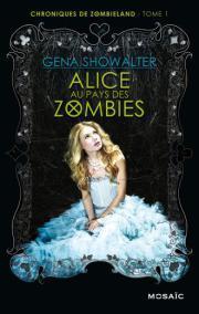 chroniques-de-zombieland-tome-1-alice-au-pays-des-zombies-725553