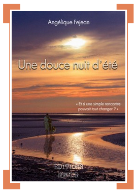 Une douce nuit d’été ~ Angélique Fejean