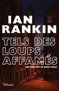 Tels des loups affamés de Ian Rankin Tels des loups affamés de Ian Rankin
