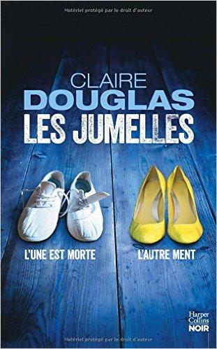 Le suspense est à son comble dans Les Jumelles de Claire Douglas