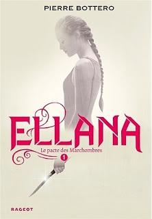 Ellana: Le pacte des Marchombres - Pierre Bottero